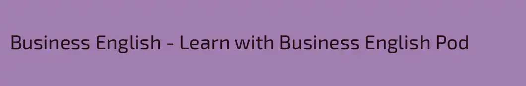 Business English - Learn with Business English Pod